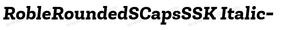 RobleRoundedSCapsSSK Italic字体转换